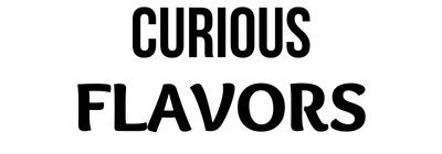 Curious Flavors
